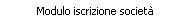  Modulo iscrizione societ